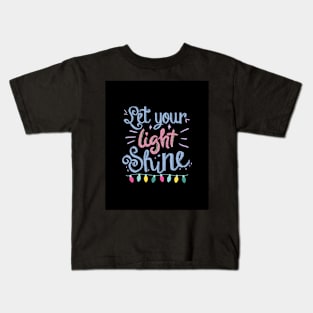 Let Your Light Shine Kids T-Shirt